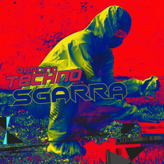 Banging Techno sets 292 >> SGARRA