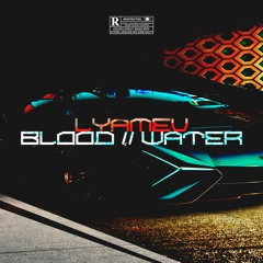 BLOOD // WATER