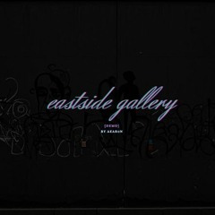 [demo] eastside gallery (when i'm with you)
