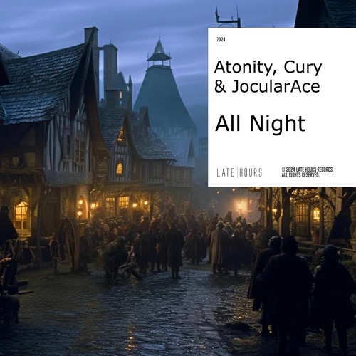 All Night- Atonity&Cury&JocularACE Extended Mix