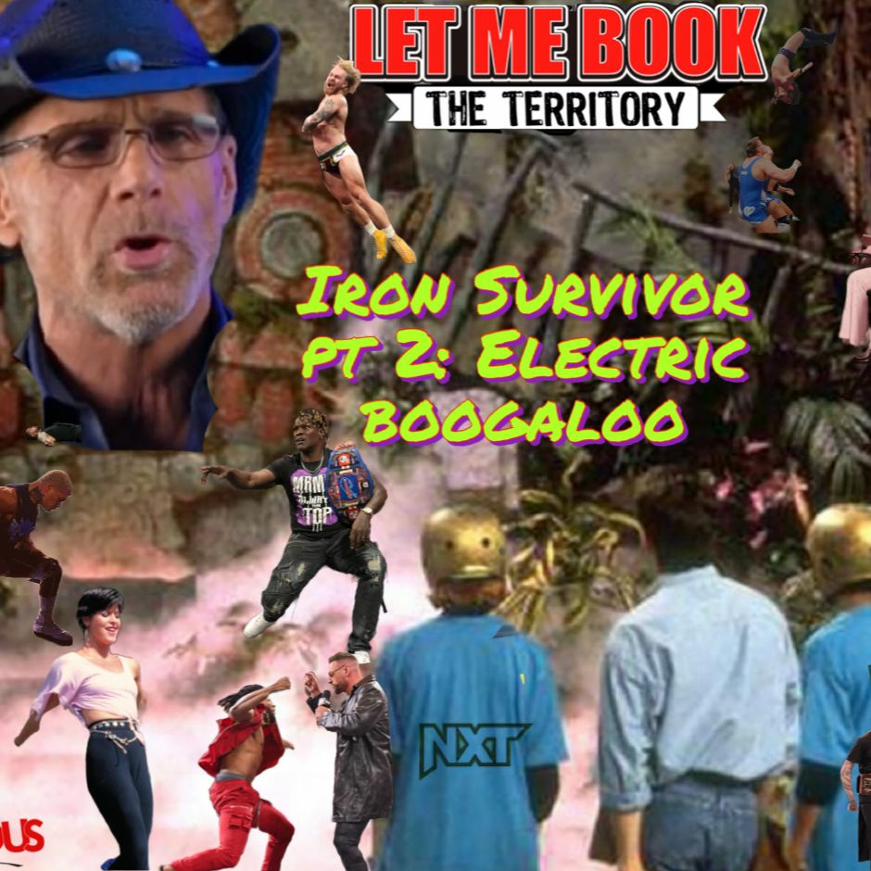 IR Presents: Let Me Book The Territory Ep. 116: "Iron Survivor pt 2: Electric Boogaloo" episode artwork