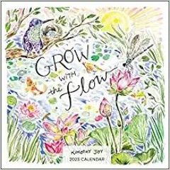 DOWNLOAD❤️eBook✔️ Grow with the Flow 2023 Wall Calendar Online Book