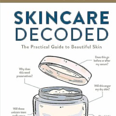 Book Skincare Decoded: The Practical Guide to Beautiful Skin