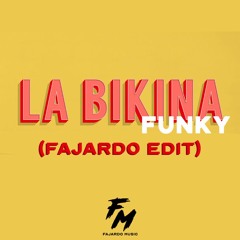 Luis Miguel - La Bikina Funky (FAJARDO EDIT) [FILTERED]