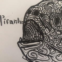 piranha…