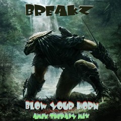 Breakz - Blow Your Horn - Amen Therapy Mix - Extended Promo