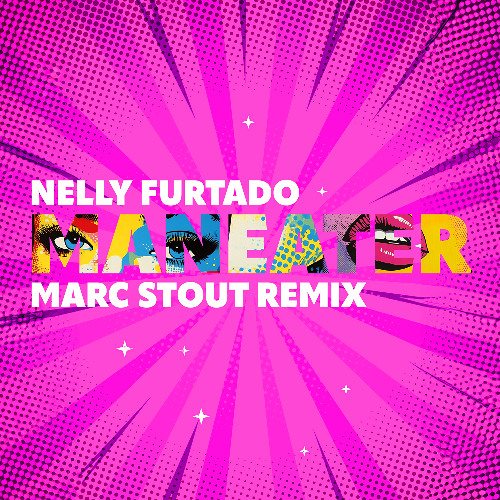 NELLY FURTADO - MANEATER (MARC STOUT REMIX)