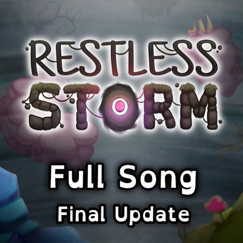 Restless Storm - Full Song (Final Update)