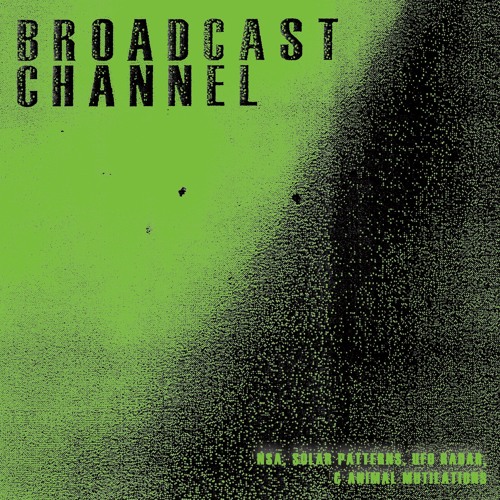 Broadcast Channel - "Antichrist Open Lines"