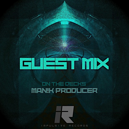 GUEST MIX SERIES 2021 - MAN!K PRODUCER
