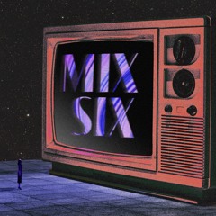 Mix Sïx (Louis the Child & Friends)
