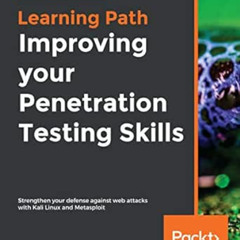 download EBOOK 📮 Improving your Penetration Testing Skills: Strengthen your defense