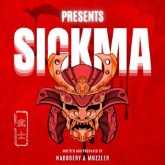 Sickma (feat. Muzzler)