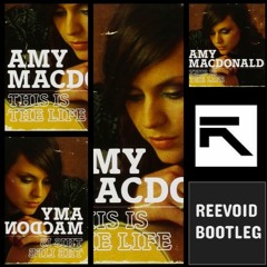 Amy McDonald - This Is The Life (Reevoid Bootleg)[FREE DL]