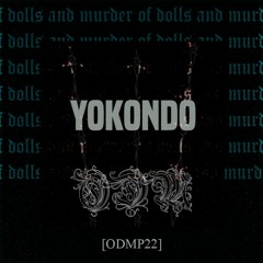 Of dolls and murder podcast #22 - Yokondo [ODMP22]