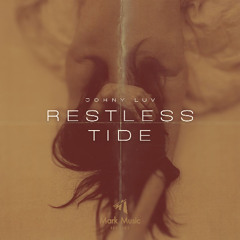 Johny Luv - Restless Tide