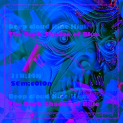 Deep Cloud Nine High The Dark Shades Of Blue the Phat Mix