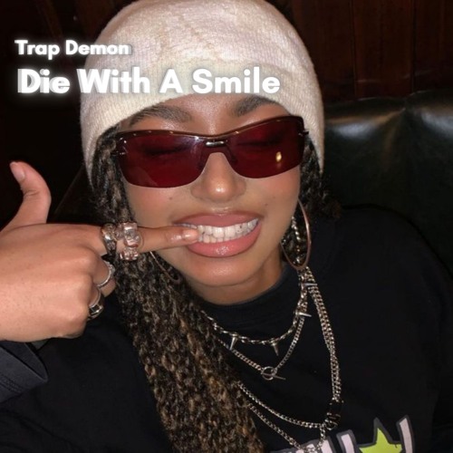 Lady Gaga, Bruno Mars - Die With A Smile (Trap Type Beat Remix)