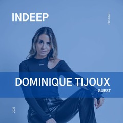 Dominique Tijoux @Indeep Podcast
