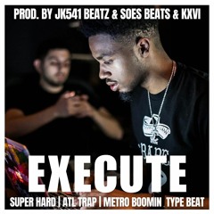 "EXECUTE" | Metro Boomin Type Beat x (JK541 BEATZ x SOES BEATS x KXVI)