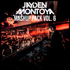 Jayden Montoya Mashup Pack Vol. 6 (21 FREE MASHUPS) PEAK #2 FUTURE HOUSE CHARTS