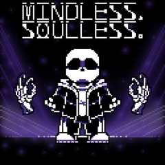 [Unfinished] Mindless_Soulless | ft. Dustore