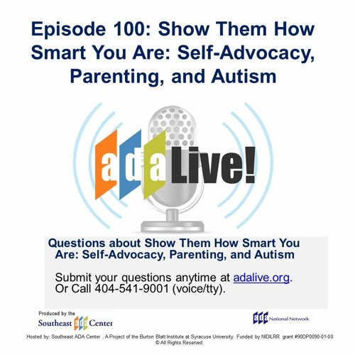 Episode 100: Show Them How Smart You Are: Self-Advocacy, Parenting, and Autism