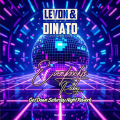 Levon&Dinato - Everybody’s Riding (Get Down Saturday Night Extended Rework)