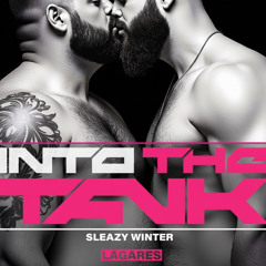 LAGARES - Into The Tank - Sleazy Winter 2025