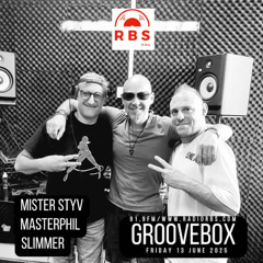 # 14 GROOVEBOX 13062025 MISTER STYV x MASTERPHIL x SLIMER