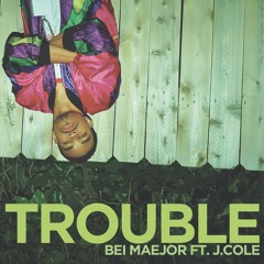 Trouble (Clean Version) [feat. J. Cole]