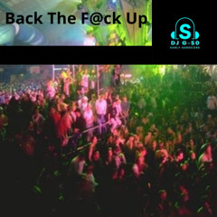 Back The F@ck Up