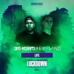 Sins Of Insanity & Re-Mind - LIFE (Gearbox Presents Lockdown)