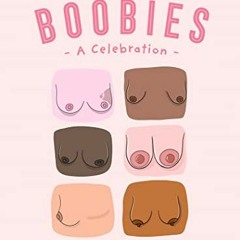 READ EPUB 📁 The Joy of Boobies: A celebration of big breasts, little tits and everyt