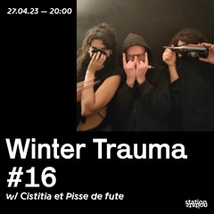 Winter Trauma #16 w/ Cistitia et Pisse de fute
