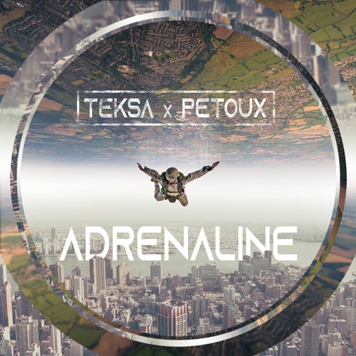 Teksa & Pétoux - Adrénaline