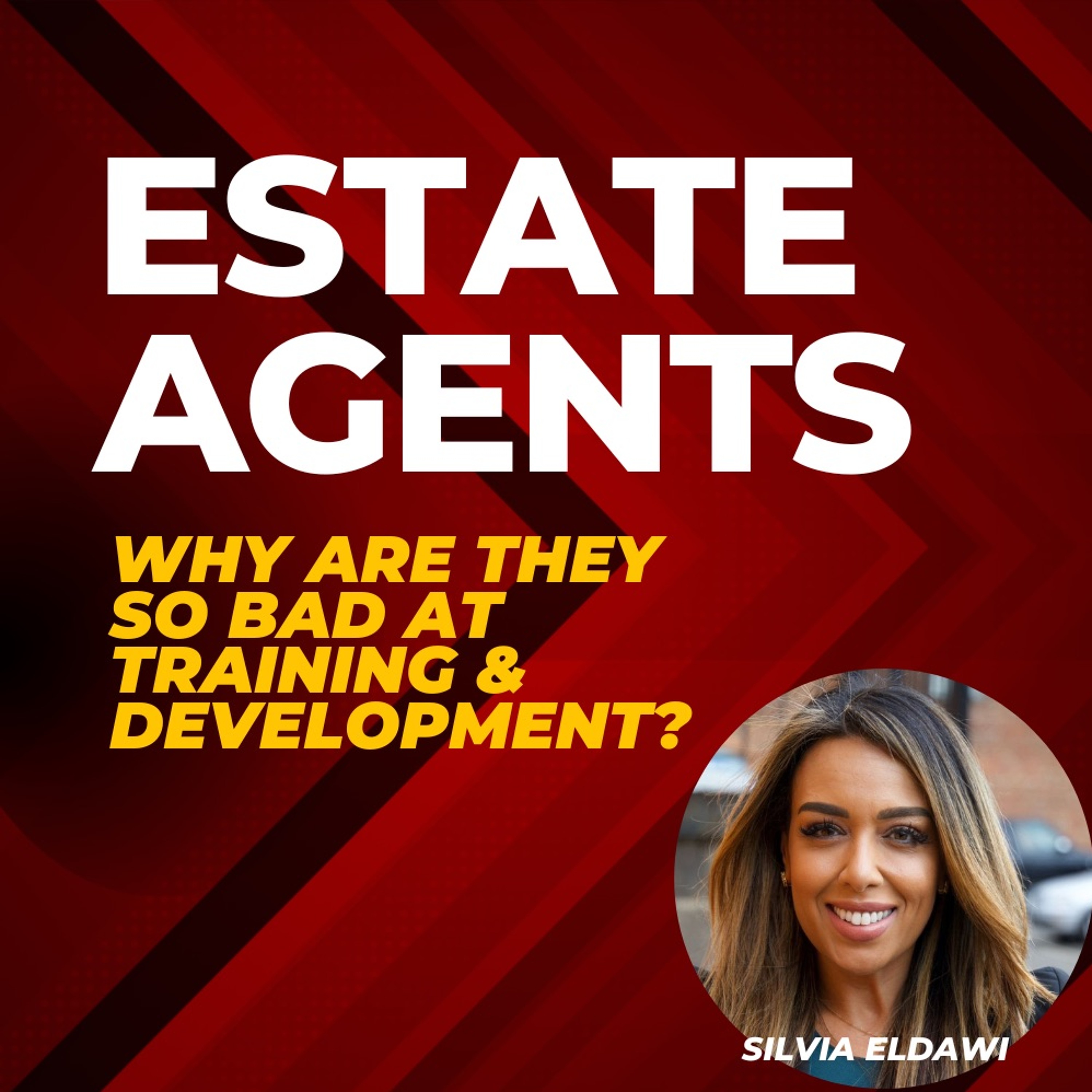 Why Are Estate Agents So Bad At Training And Development - Ep.1842