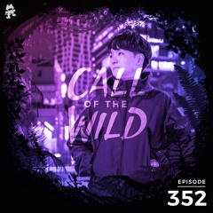 352 - Monstercat: Call of the Wild (Shingo Nakamura Takeover)