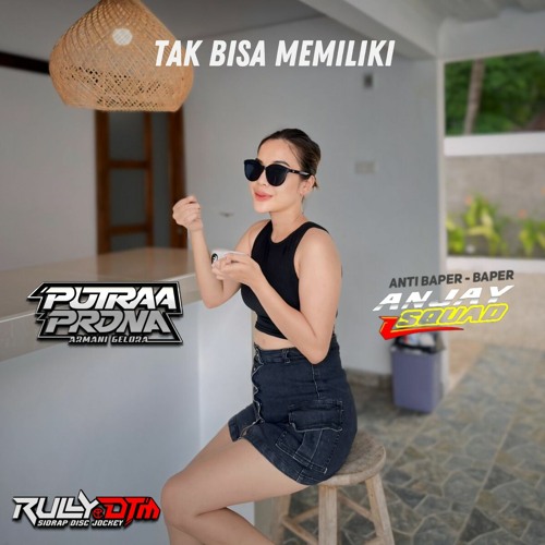 PP - TAK BISA MEMILIKI Express Edition [ RullyDTM X NAVA ] #Keep Anjay Putra Perdana