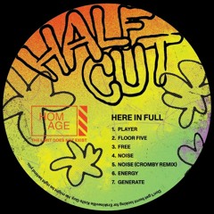 PREMIERE: Half Cut - Free [HOMAGE]