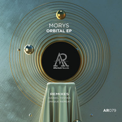 Morys - Orbital EP (Incl. Daniel Testas & Unique Repeat remixes)
