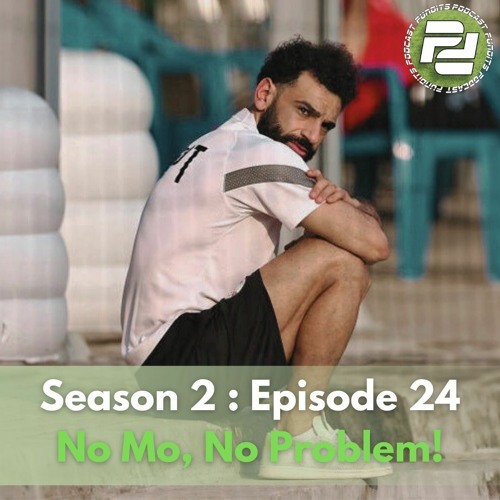 S2 : E24 - No Mo, No Problem!