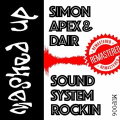 Simon Apex & Dair - Sound System Rockin - Breakbeat Hardcore BANGER! - Digitally Remastered