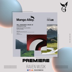 PREMIERE: Will DeKeizer & Maze 28 - Cornerstone (Supacooks Remix) [Mango Alley]
