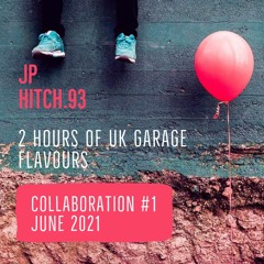 JP & Hitch.93  Collaboration #1  June 2021