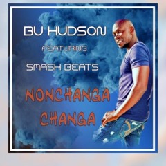 Nonchanga Changa ( You're Pla