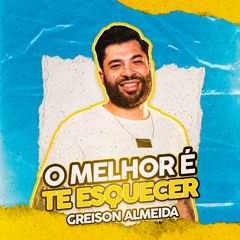 O Melhor É Te Esquecer