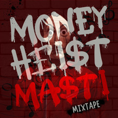 Money Heist Masti: The Official Maryland Masti 18 Mixtape ft. RARA, Chaos, Sri-J & TPROD