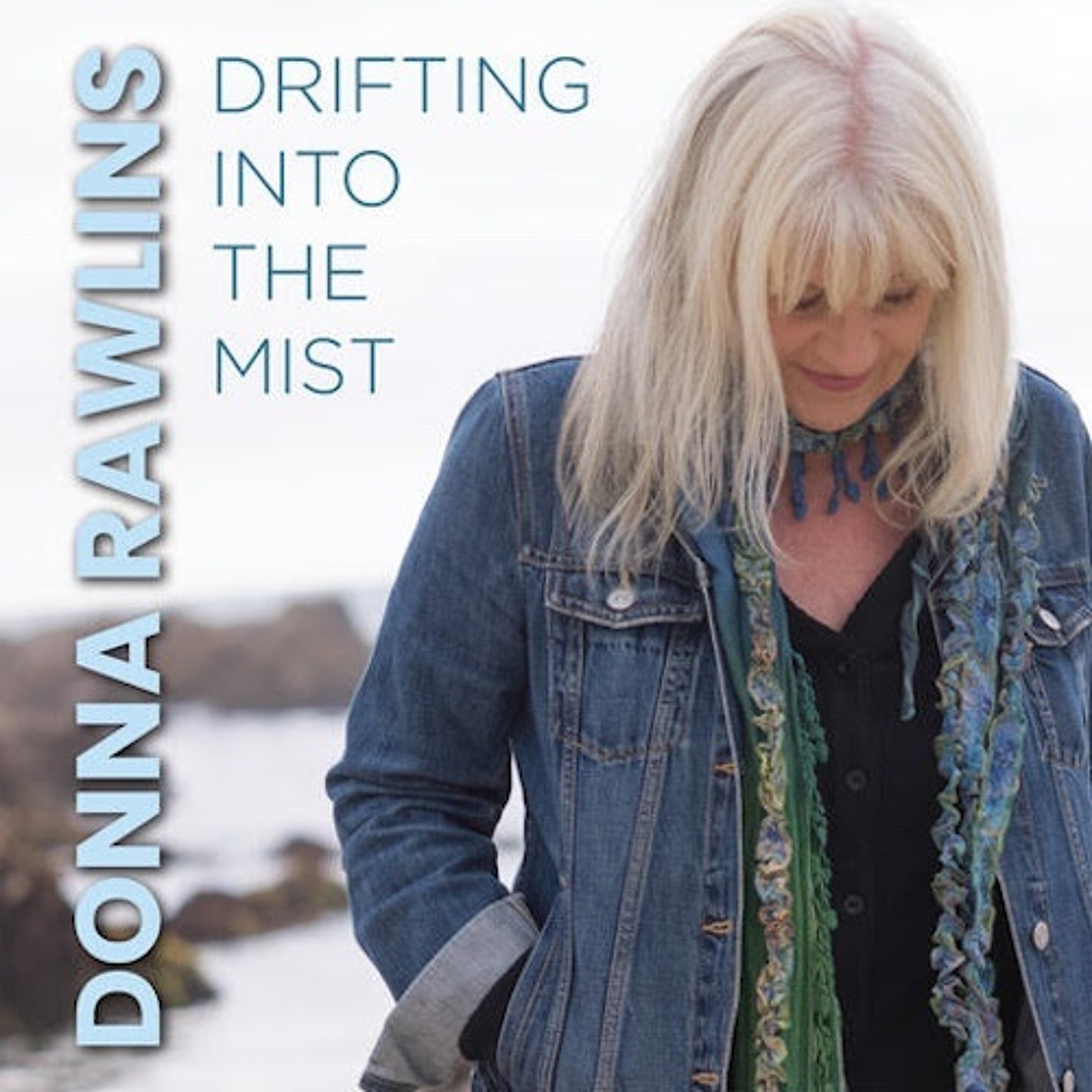Donna Rawlins : Drifting Into The Mist