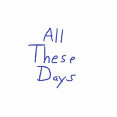 AllTheseDays